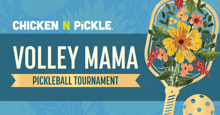 Volley Mama: Mother’s Day Pickleball Tournament