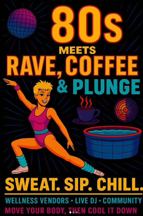 Dance Rave & Coffee + Plunge