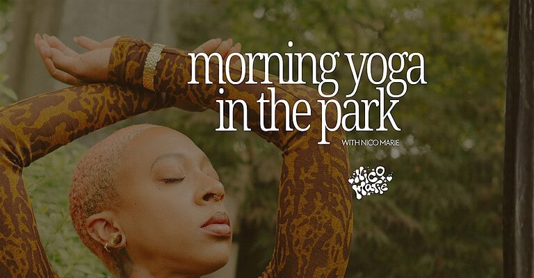 Morning Yoga in the Park with Nico Marie – Donation Based