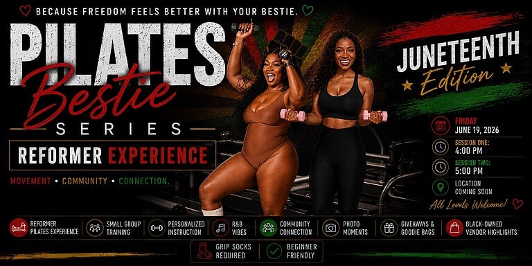 Pilates Bestie Series: Juneteenth Edition